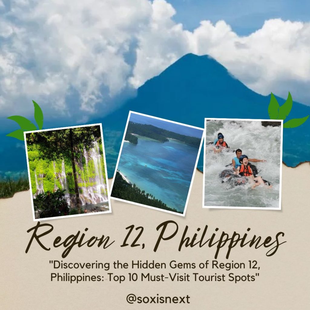 region 12, region 12 provinces, region 12 tourist spots, south cotabato, region 12 map, soccsksargen, soccsksargen, soccsksargen festival, Lake Sebu, Gumasa Beach, Asik-Asik Falls, Mt. Matutum, Allah River, Kalamansig Caves, General Santos City, Blaan Community, Tarsier Sanctuary, Baras Bird Sanctuary, tourist spots, hidden gems, travel guide, soxisnext.com, Region 12 Top 10 Must-Visit Tourist Spots, 